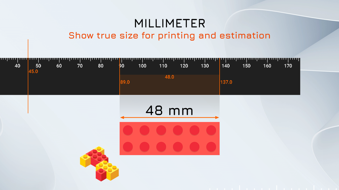 Millimeter - Show true size for printing and estimation.