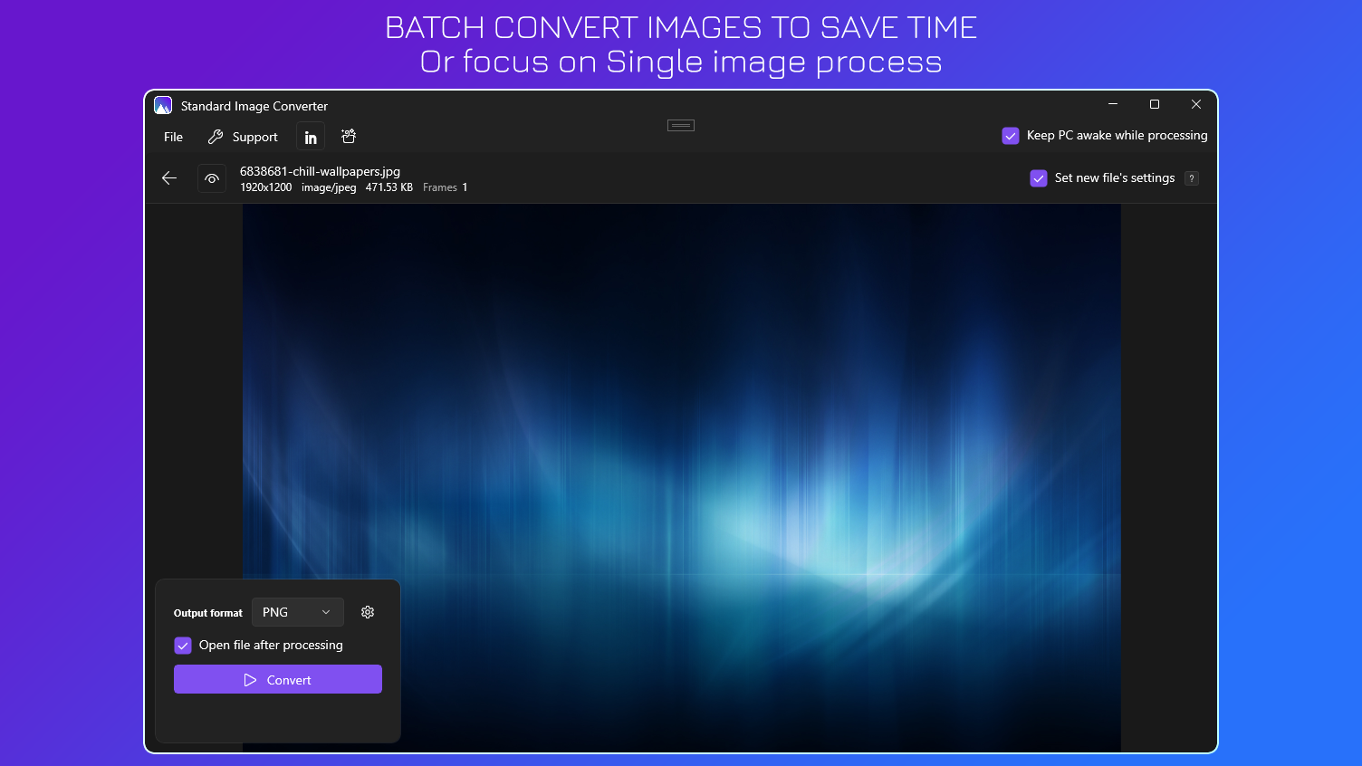 Batch Convert Images to Save Time - Or focus on Single image process.