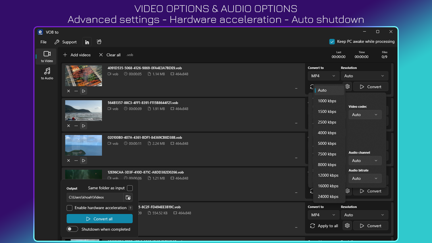 Video Options & Audio Options - Advanced settings - Hardware acceleration - Auto shutdown